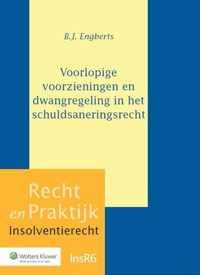 Recht en Praktijk - Insolventierecht 6 -   Voorlopige voorzieningen en dwangregeling in het schuldsaneringsrecht