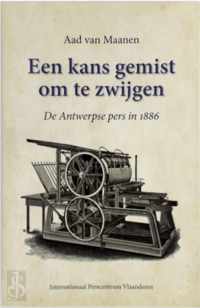 Een kans gemist om te zwijgen. De Antwerpse pers in 1886