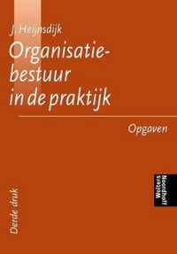 Organisatiebestuur in de praktijk / Opgaven