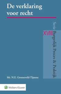 Burgerlijk Proces & Praktijk XVIII -   De verklaring voor recht