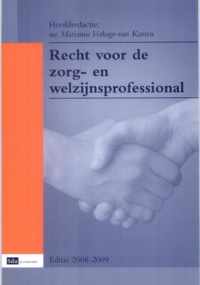 Recht voor de zorg- en welzijnsprofessional 2008-2009