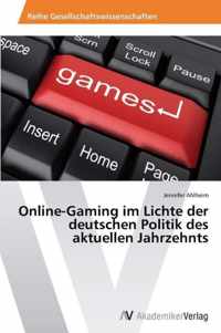 Online-Gaming im Lichte der deutschen Politik des aktuellen Jahrzehnts