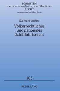 Völkerrechtliches und nationales Schifffahrtsrecht