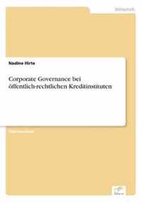 Corporate Governance bei oeffentlich-rechtlichen Kreditinstituten