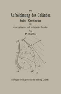 Die Aufzeichnung des Gelandes beim Krokieren fur geographische und technische Zwecke