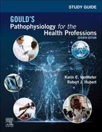 Study Guide for Gould's Pathophysiology for the Health Professions