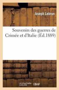 Souvenirs Des Guerres de Crimee Et d'Italie