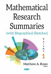 Mathematical Research Summaries (with Biographical Sketches)