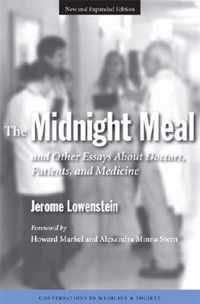 The Midnight Meal And Other Essays About Doctors, Patients, And Medicine