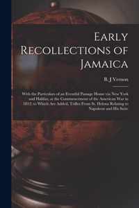 Early Recollections of Jamaica [microform]