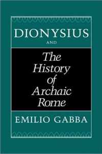 Dionysius & the History of Archaic Rome