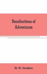 Recollections of adventures