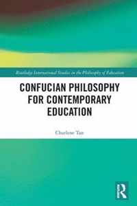 Confucian Philosophy for Contemporary Education