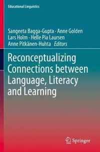 Reconceptualizing Connections between Language, Literacy and Learning