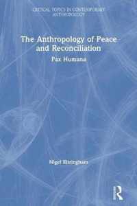 The Anthropology of Peace and Reconciliation