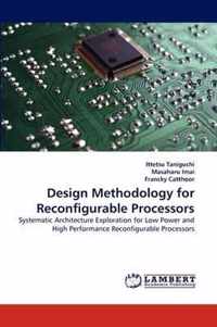 Design Methodology for Reconfigurable Processors