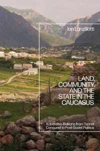 Land, Community, and the State in the Caucasus