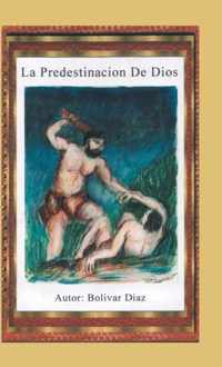 La Predestinacion de Dios