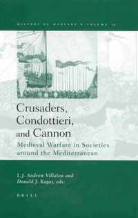 Crusaders, Condottieri, And Cannon