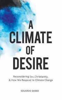 A Climate of Desire