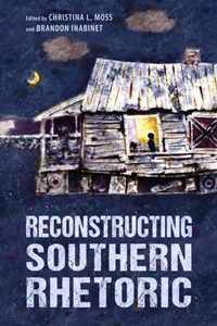 Reconstructing Southern Rhetoric