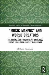 "Music Makers" and World Creators: The Forms and Functions of Embedded Poems in British Fantasy Narratives