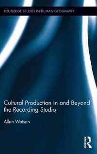 Cultural Production in and Beyond the Recording Studio