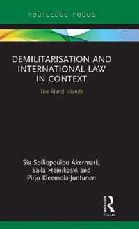 Demilitarization and International Law in Context