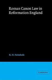 Roman Canon Law in Reformation England