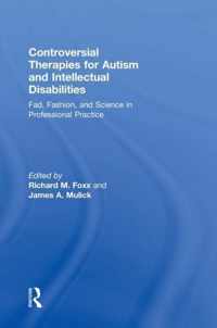 Controversial Therapies for Autism and Intellectual Disabilities