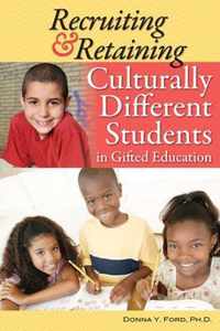 Recruiting and Retaining Culturally Different Students in Gifted Education