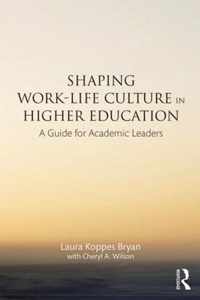 Shaping Work-Life Culture in Higher Education