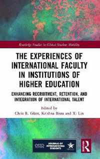 The Experiences of International Faculty in Institutions of Higher Education