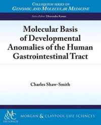 Molecular Basis of Developmental Anomalies of the Human Gastrointestinal Tract