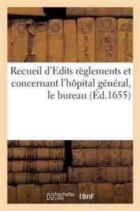 Recueil d'Edits Reglements Et Concernant l'Hopital General, Le Bureau