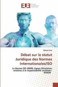 Debat sur le statut Juridique des Normes Internationales/ISO