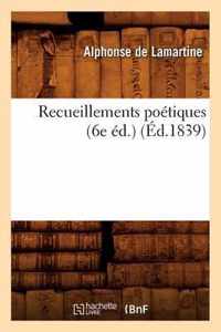 Recueillements Poetiques (6e Ed.) (Ed.1839)