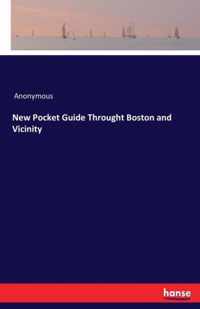 New Pocket Guide Throught Boston and Vicinity