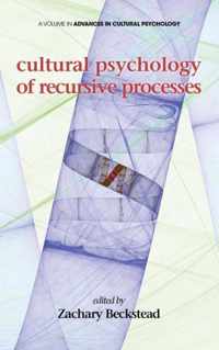 Cultural Psychology of Recursive Processes