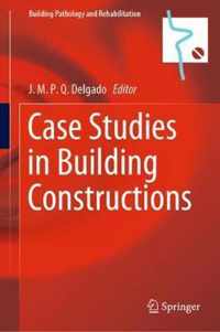 Case Studies in Building Constructions