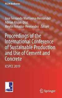 Proceedings of the International Conference of Sustainable Production and Use of Cement and Concrete