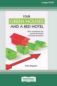 Four Green Houses and a Red Hotel