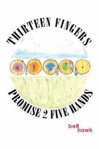 Thirteen Fingers Promise 2 Five Hands