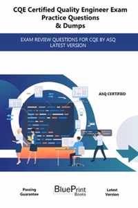 CQE Certified Quality Engineer Exam Practice Questions & Dumps