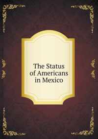 The Status of Americans in Mexico