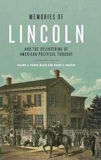 Memories of Lincoln and the Splintering of American Political Thought