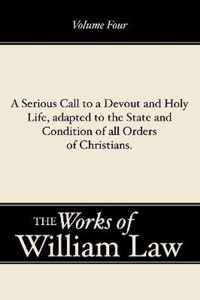 A Serious Call To A Devout And Holy Life, Adapted To The State And Condition Of All Orders Of Christians