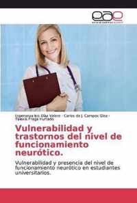 Vulnerabilidad y trastornos del nivel de funcionamiento neurotico.