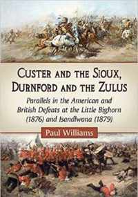 Custer and the Sioux, Durnford and the Zulus