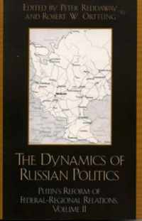 The Dynamics of Russian Politics